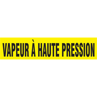 "Vapeur &agrave; Haute Pression" Pipe Markers, Self-Adhesive, 4" H x 24" W, Black on Yellow Duraquip Inc